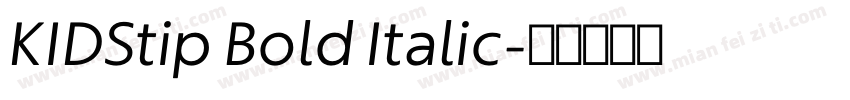 KIDStip Bold Italic字体转换